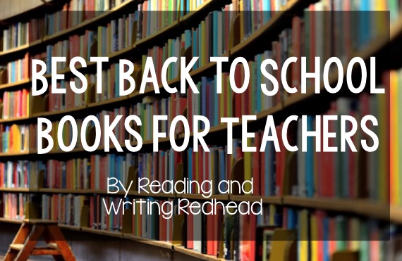 Best Back to School Books for Teachers: need one more book before school starts up? These will motivate and inspire you for the best school year ever!