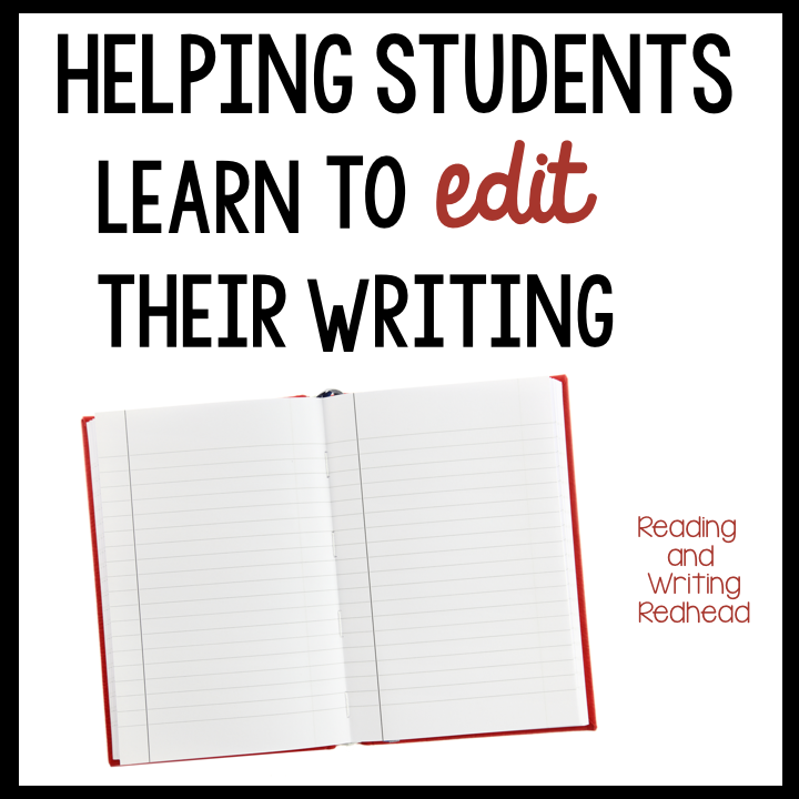 Helping Students Learn to Edit their Writing from Reading and Writing Redhead