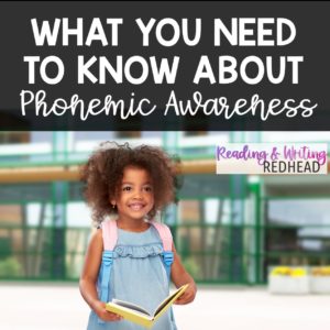 Phonemic Awareness - what you need to know