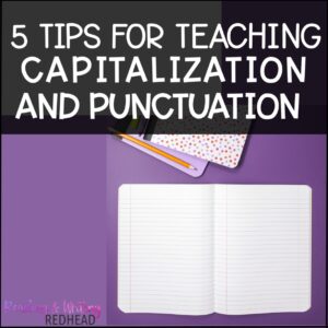 5 tips for teaching capitalization and punctuation