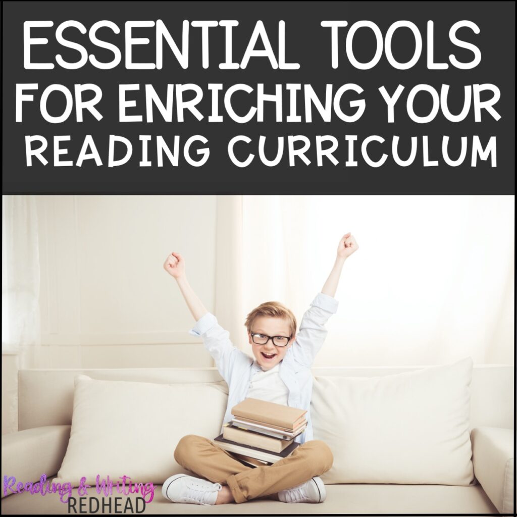 Essential tools for enriching your reading curriculum