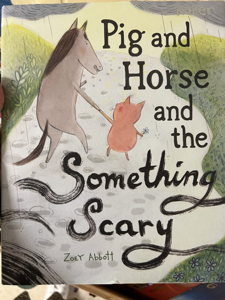 Pig and Horse and the Something Scary book