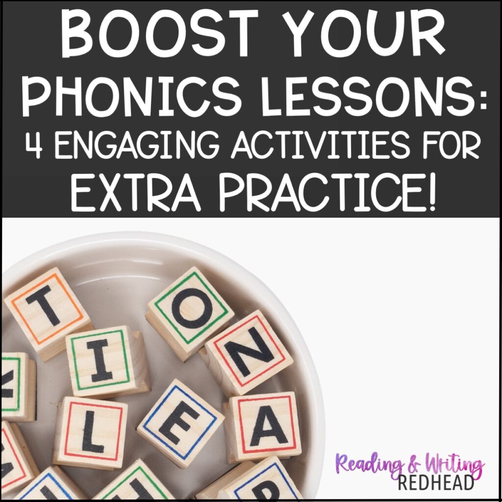 Boost your phonics lessons 4 engaging activities for extra practice