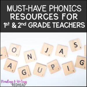 Must-Have Phonics Resources for First and Second Grade Teachers: Engage your Students!