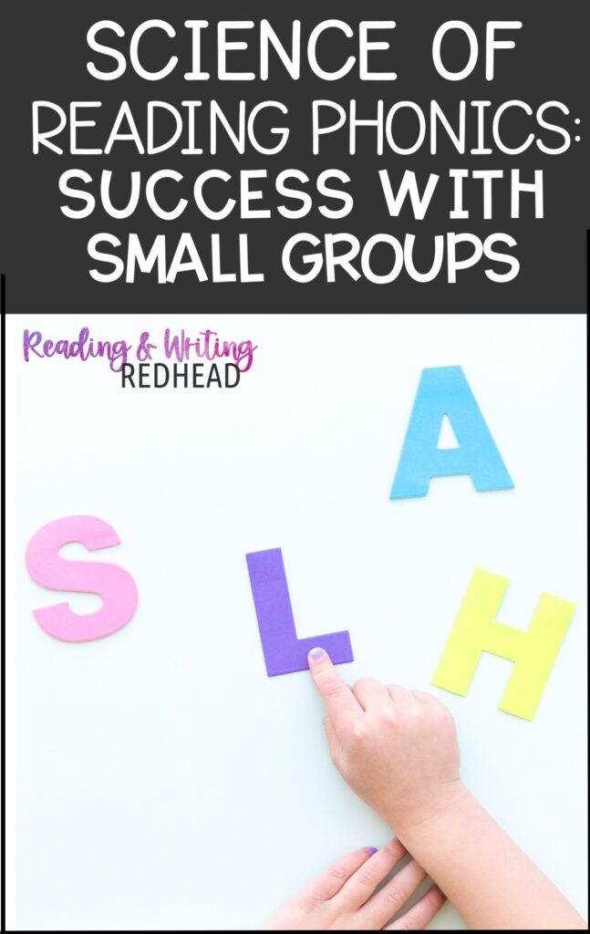 Science of reading phonics success with small groups