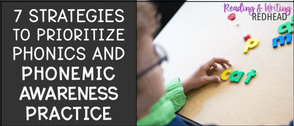 7 Strategies to prioritize phonics and phonemic awareness practice FB