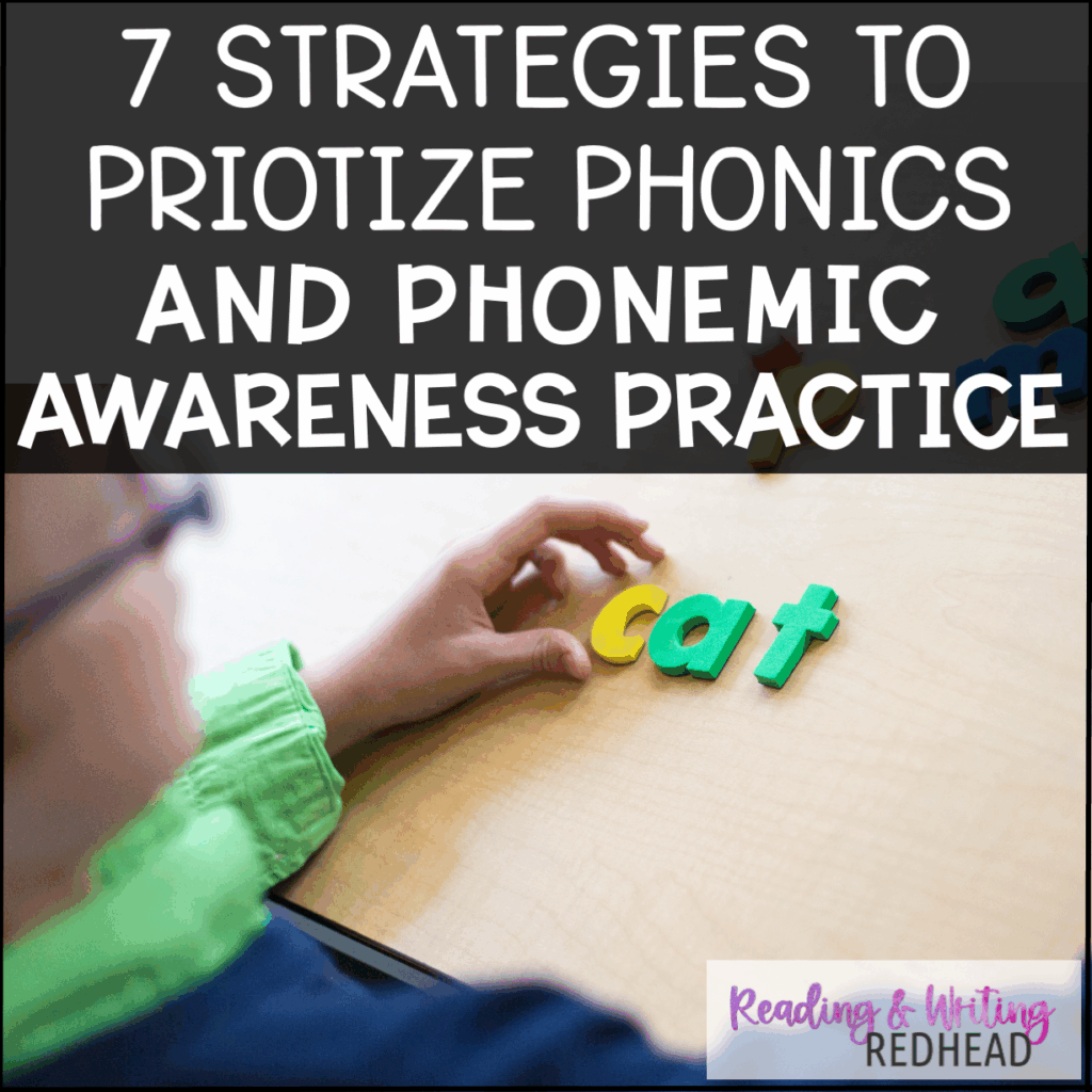 7 Strategies to prioritize phonics and phonemic awareness practice square