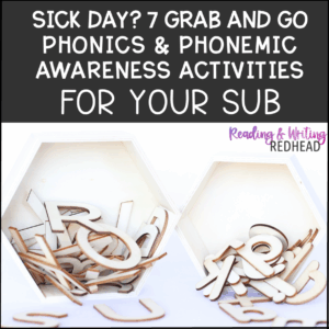 Sick Day? 7 Grab-and-Go Phonics and Phonemic Awareness Tasks for Your Substitute Teacher