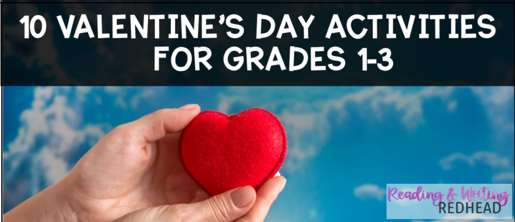 fb 10 valentine's day activities for grades 1-3