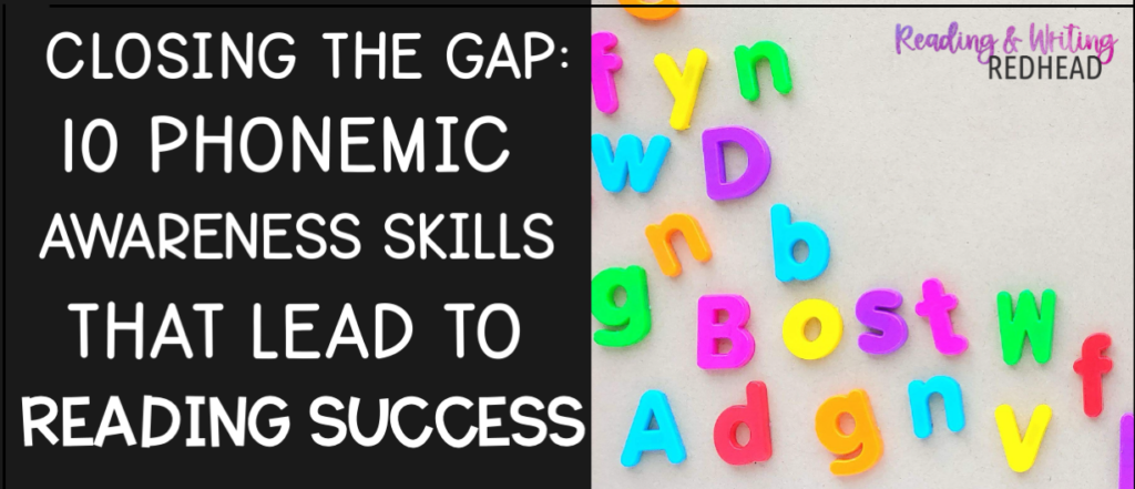 closing the gap 10 phonemic awareness skills that lead to reading success FB