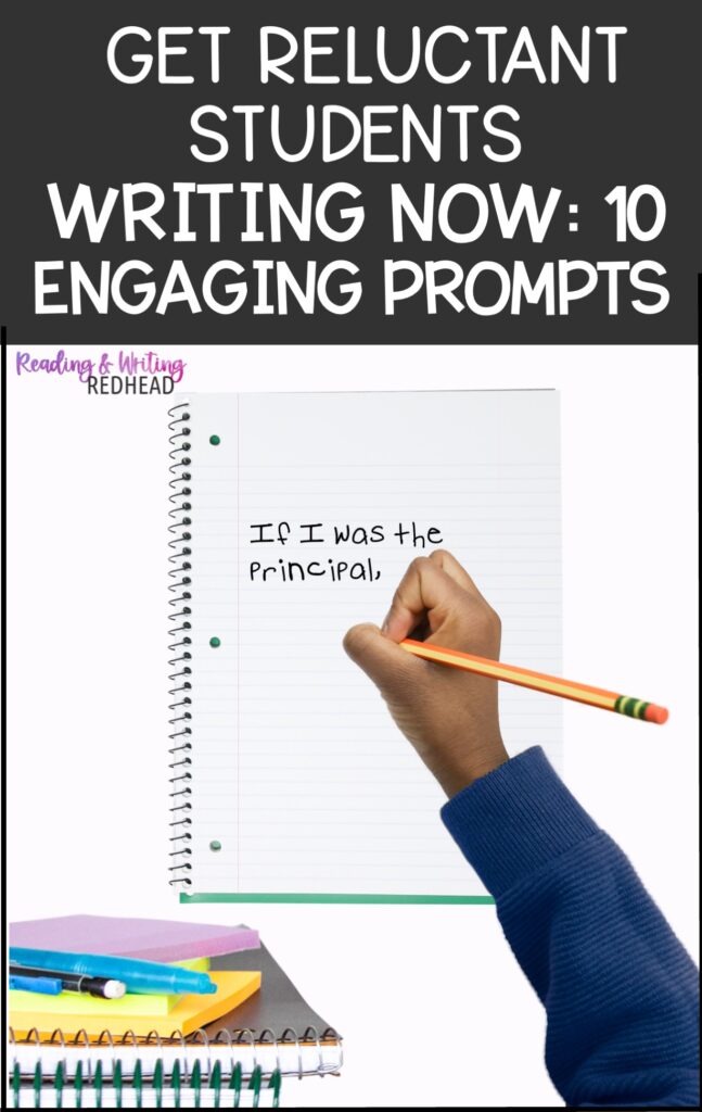 Get reluctant students writing now: 10 engaging writing prompts
