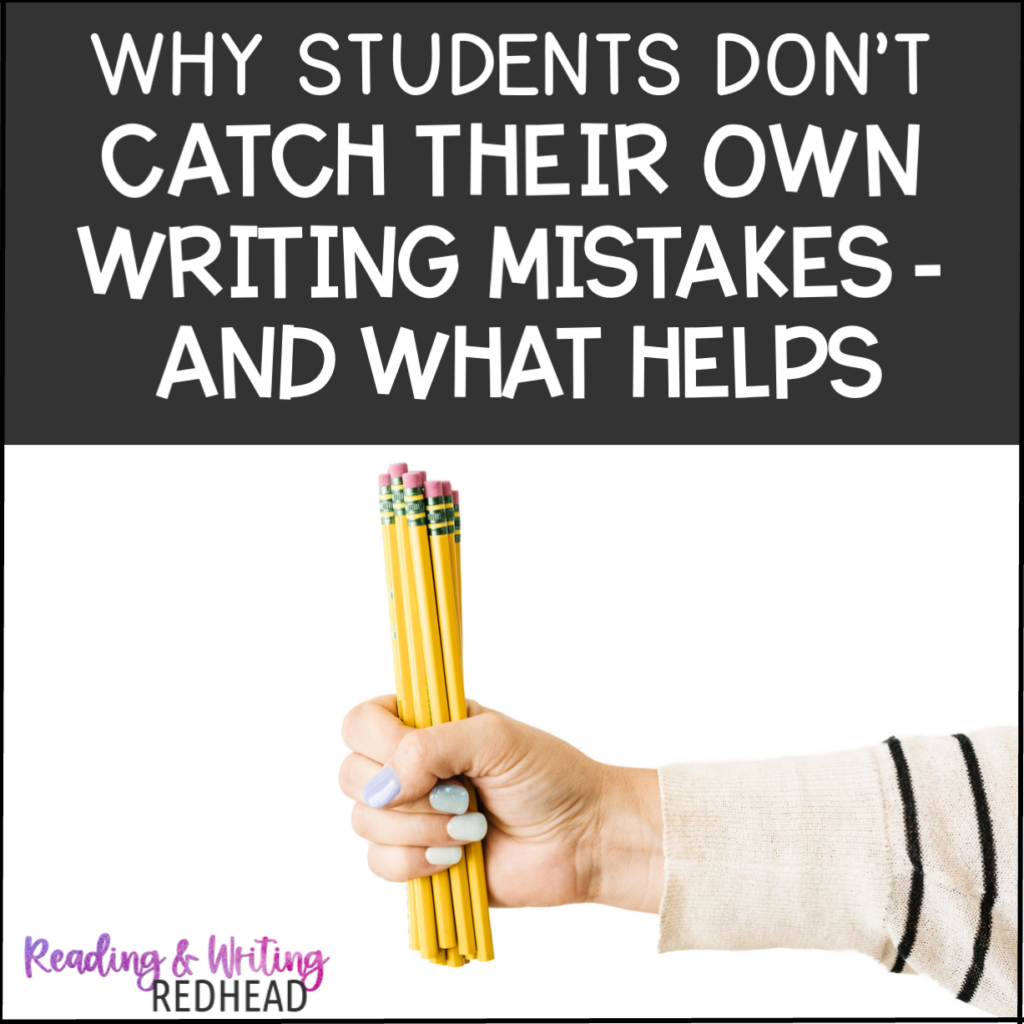 WHY students don't catch their own writing mistakes and what helps