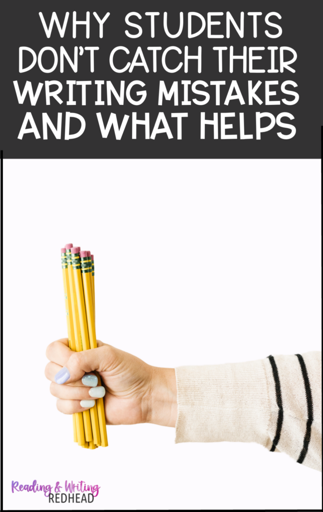 WHY students don't catch their own writing mistakes and what helps